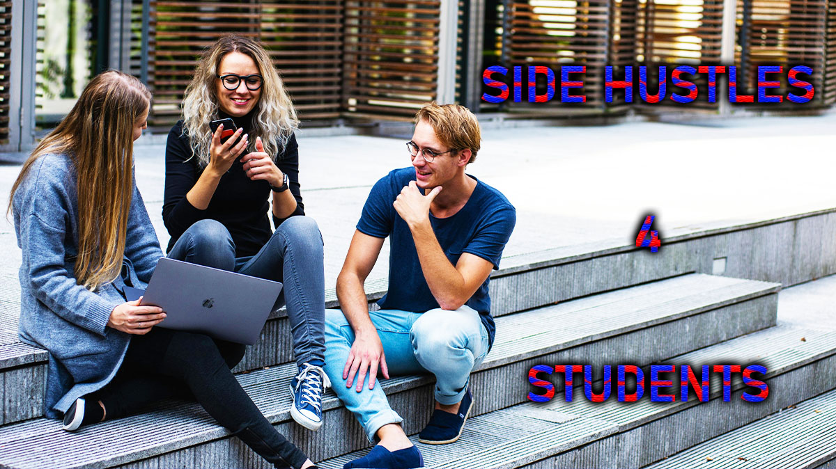 Side hustles for students today